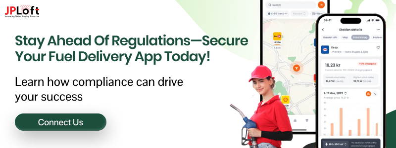 Stay Ahead of Regulations—Secure Your Fuel Delivery App Today